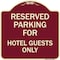 Signmission Parking Reserved for Hotel Guests Heavy-Gauge Aluminum Architectural Sign, 18" x 18", BU-1818-23385 A-DES-BU-1818-23385 - alternate 1